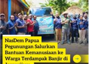 NasDem Provinsi Papua Pegunungan Salurkan Bantuan Kemanusiaan Ke Warga Yang Terdampak Banjir di Kabupaten Jayawijaya