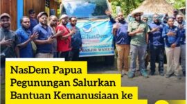 NasDem Provinsi Papua Pegunungan Salurkan Bantuan Kemanusiaan Ke Warga Yang Terdampak Banjir di Kabupaten Jayawijaya